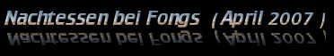  Nachtessen bei Fongs 