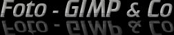 Foto - GIMP & Co. : ... eine kleine Glasaug-Zeitreise